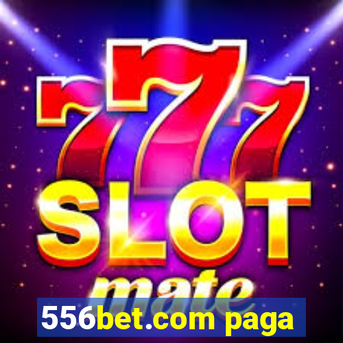 556bet.com paga