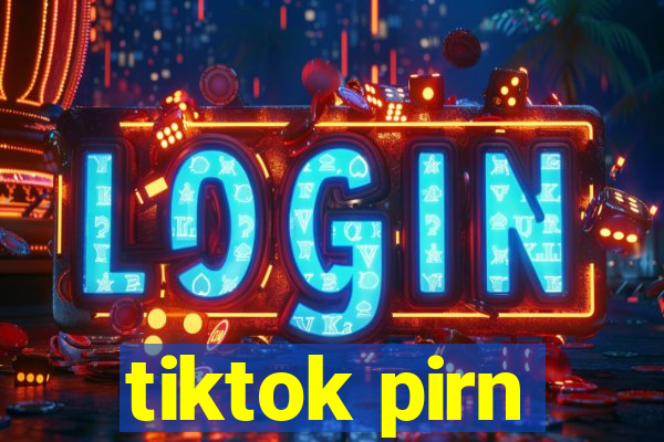 tiktok pirn