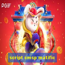 script cmsp matific