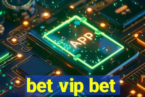 bet vip bet