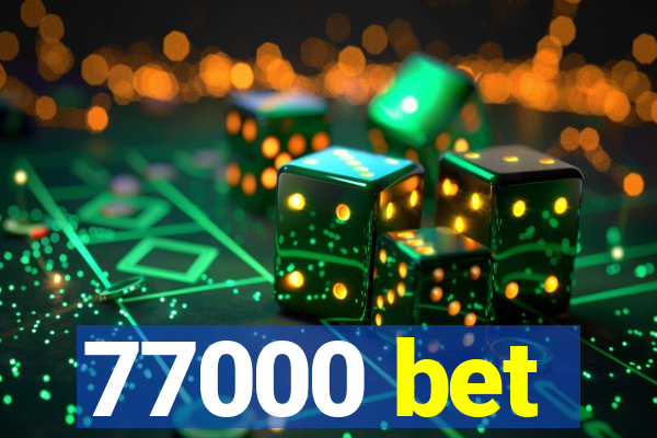 77000 bet