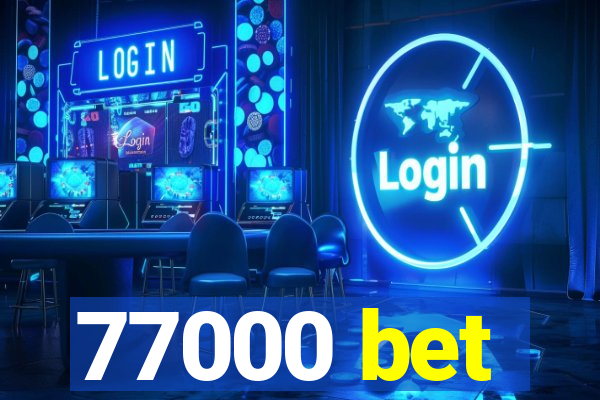 77000 bet