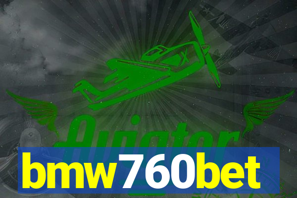 bmw760bet