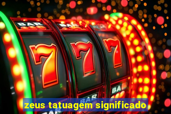 zeus tatuagem significado