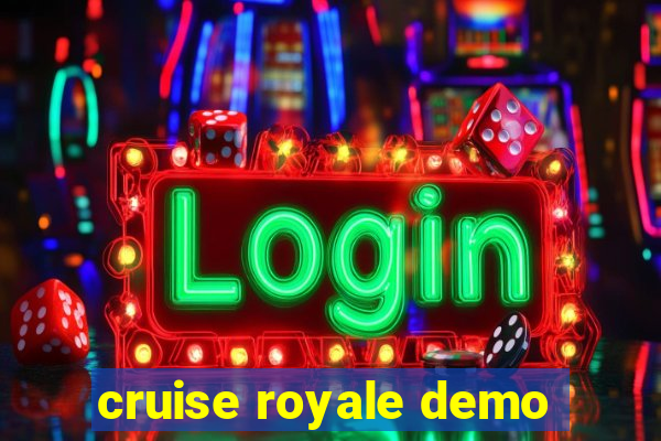 cruise royale demo