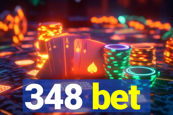 348 bet