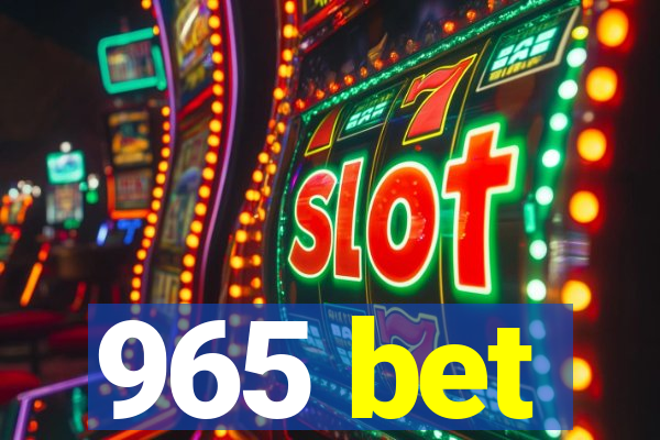 965 bet