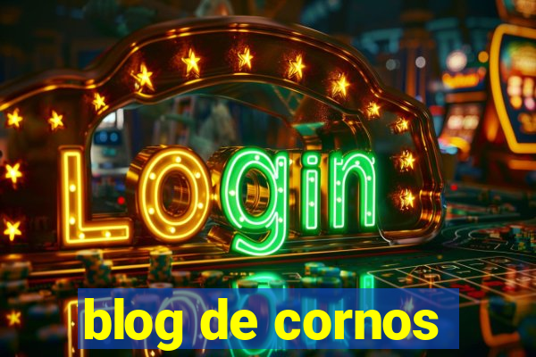 blog de cornos