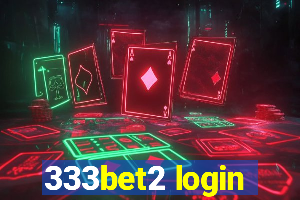 333bet2 login