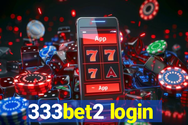 333bet2 login