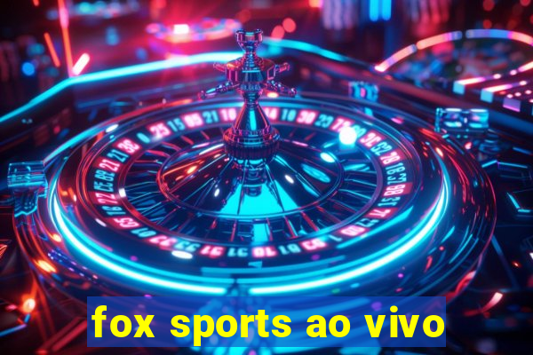 fox sports ao vivo