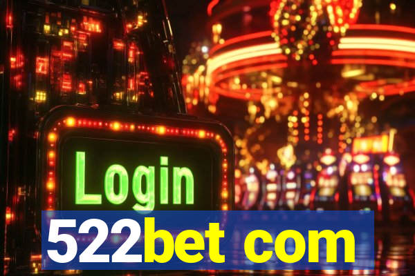 522bet com