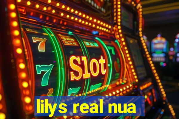 lilys real nua