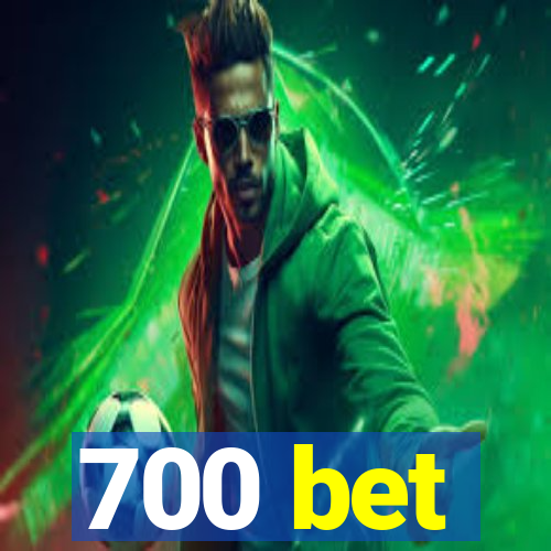 700 bet