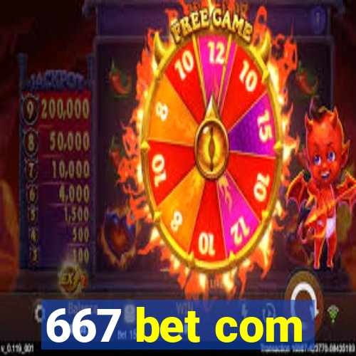 667 bet com