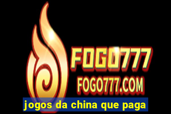 jogos da china que paga