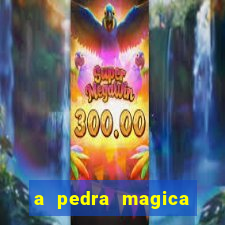 a pedra magica filme completo dublado gratis