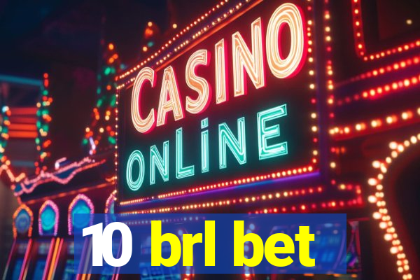 10 brl bet