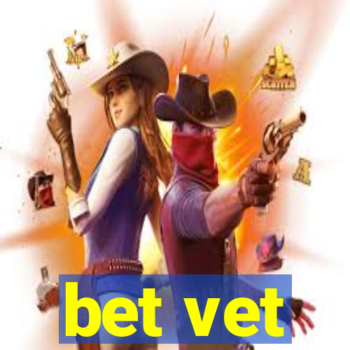 bet vet