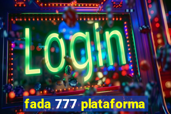 fada 777 plataforma