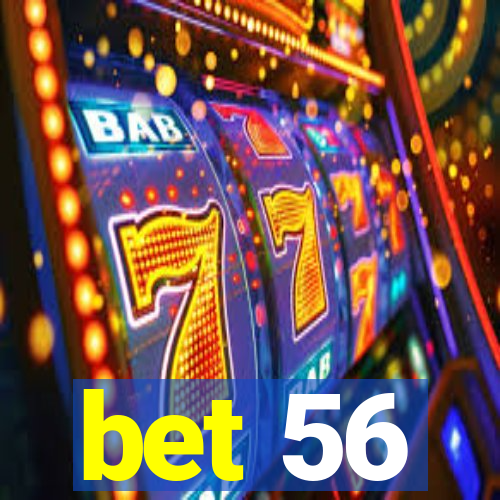 bet 56