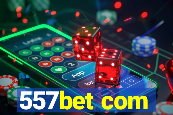 557bet com