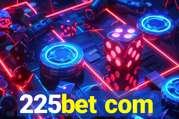 225bet com