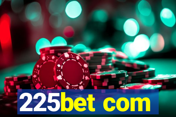 225bet com