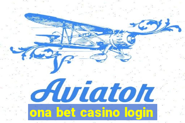 ona bet casino login