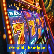 the wild j boutique