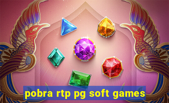 pobra rtp pg soft games