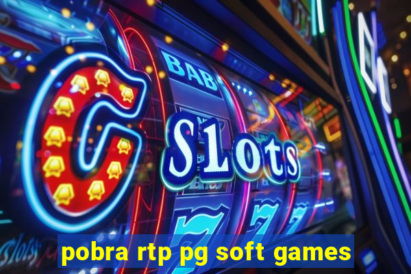 pobra rtp pg soft games