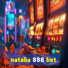 natalia 888 bet