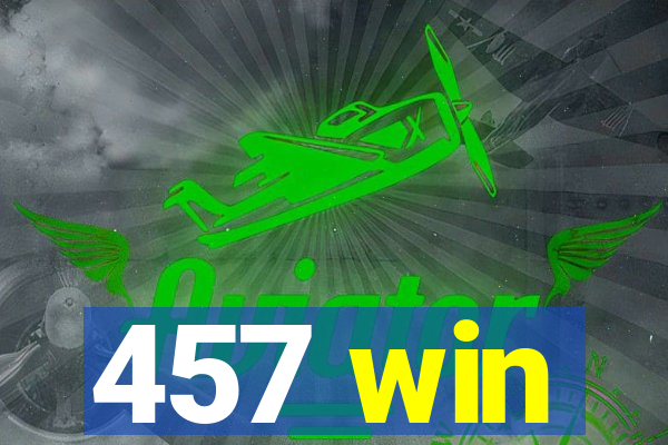 457 win