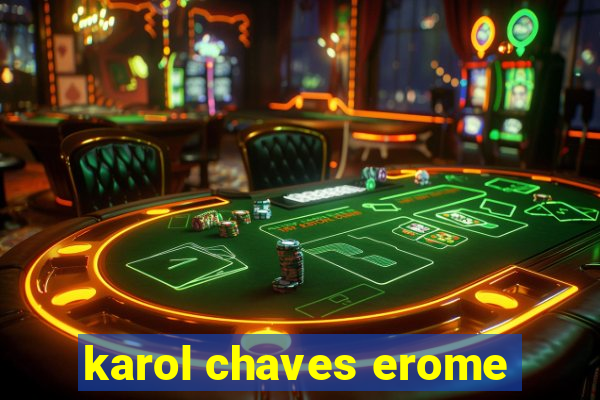 karol chaves erome