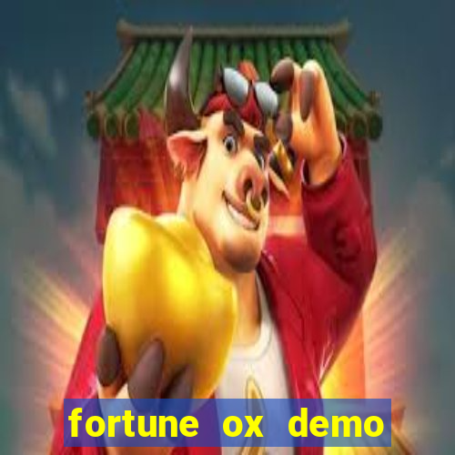 fortune ox demo grátis tigre