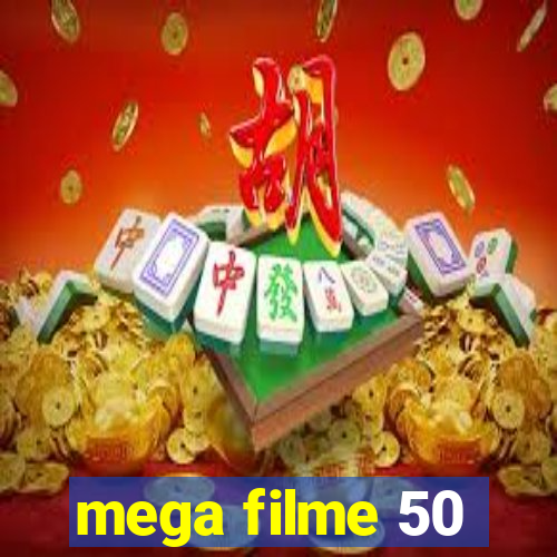 mega filme 50