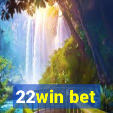 22win bet