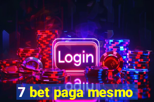 7 bet paga mesmo