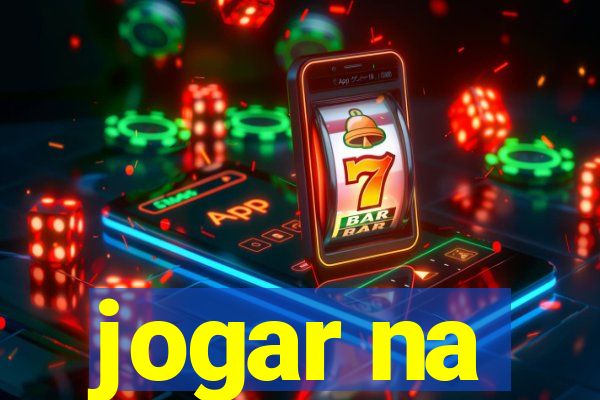 jogar na