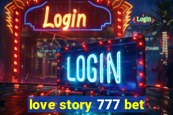 love story 777 bet