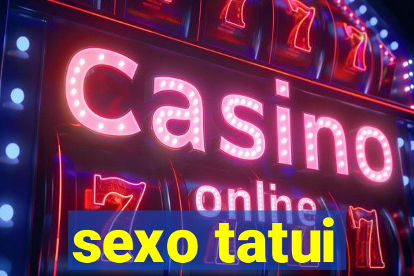 sexo tatui