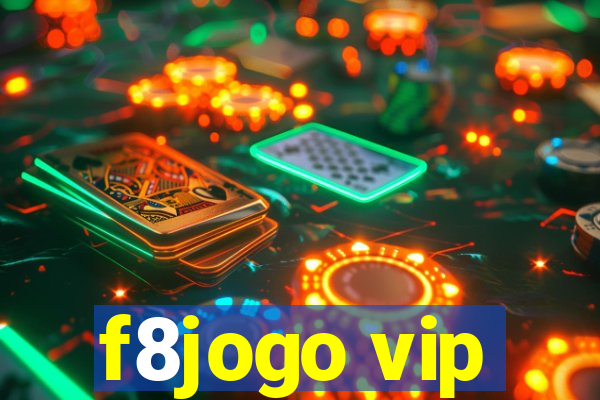 f8jogo vip