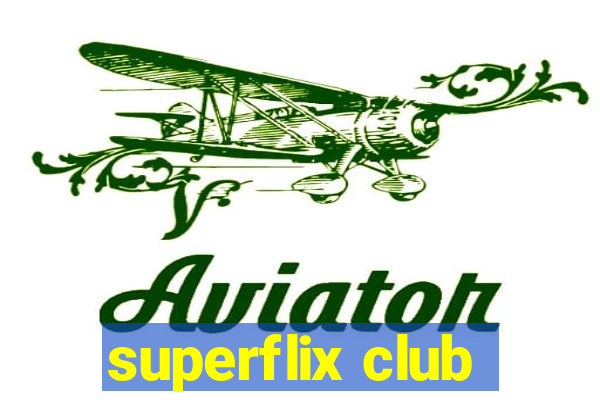 superflix club