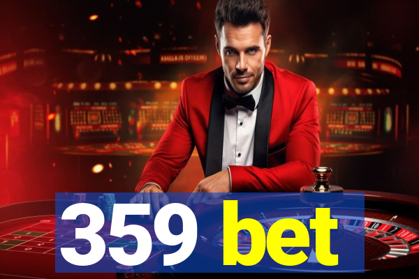 359 bet