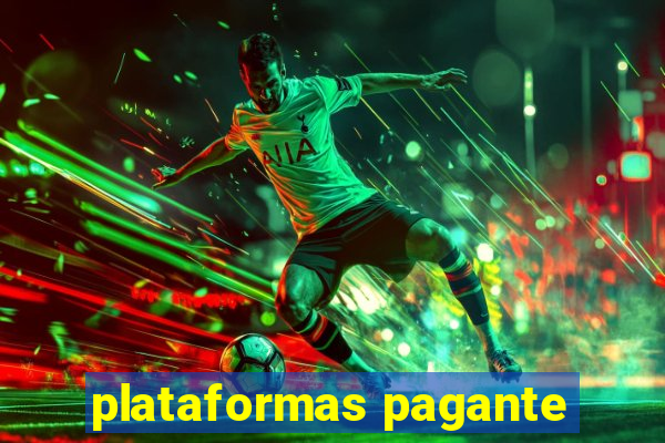 plataformas pagante