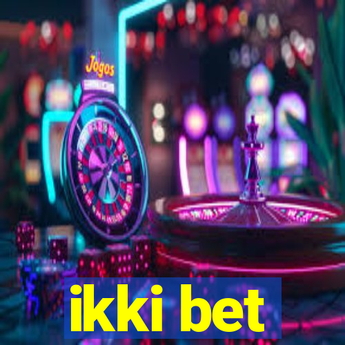 ikki bet