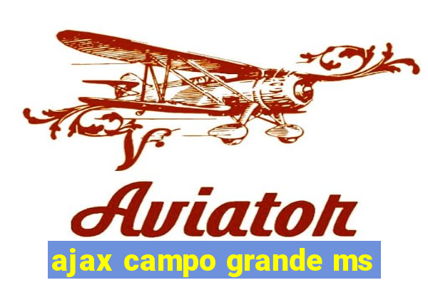 ajax campo grande ms