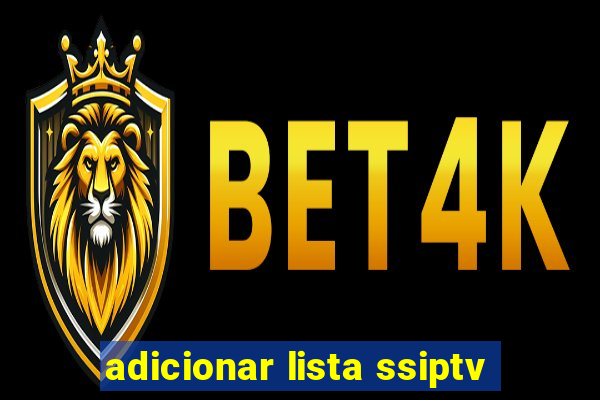 adicionar lista ssiptv