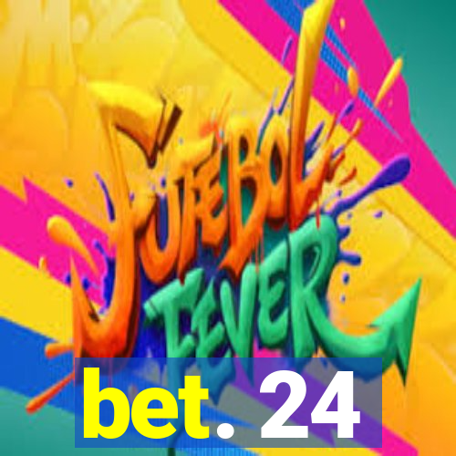 bet. 24